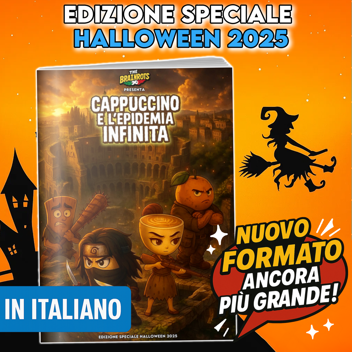 CAPPUCCINO E L'EPIDEMIA INFINITA - THE BRAINROTS COMICS BOOK : Speciale Halloween 2025: Una Storia Completa!