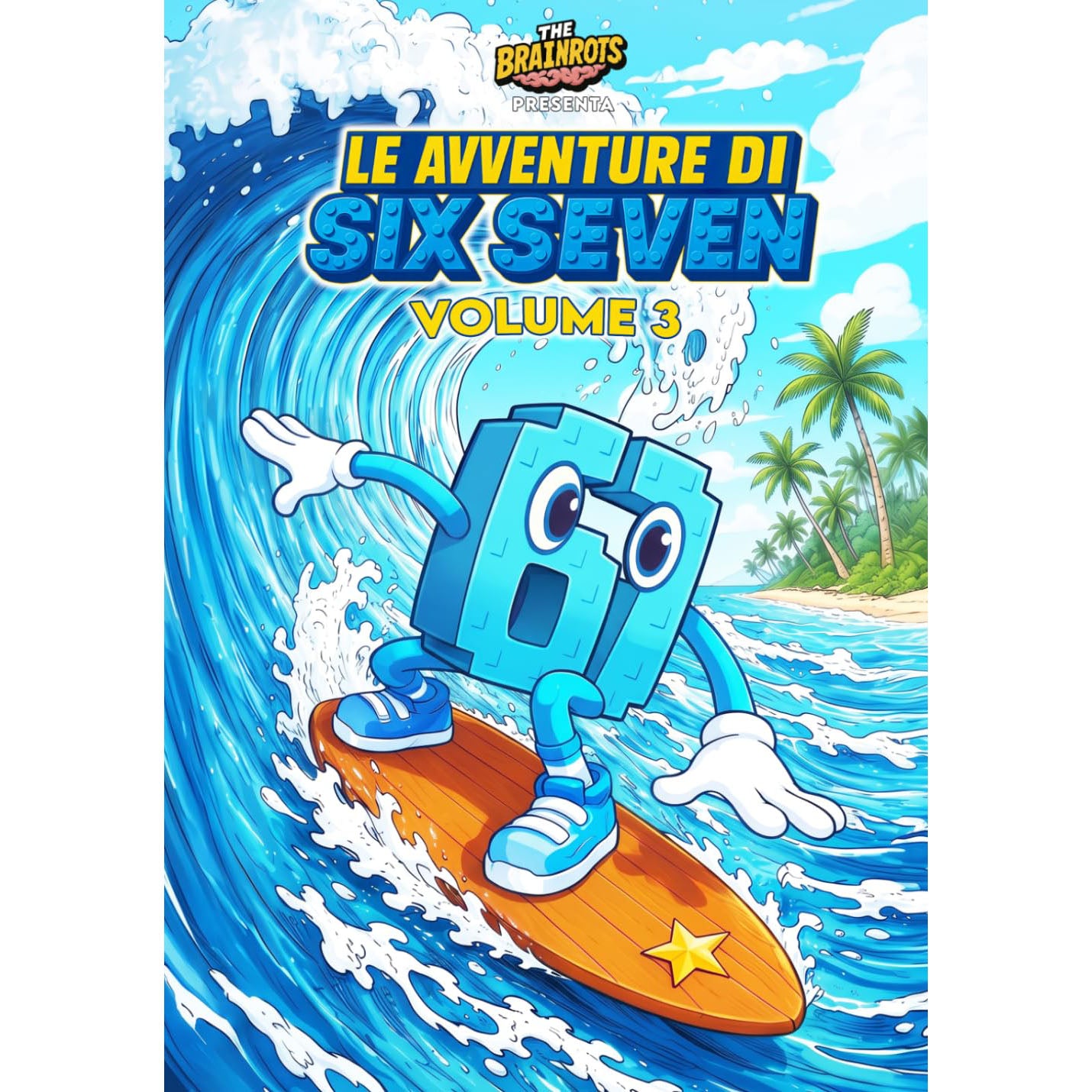 Fumetto Le Avventure di "Six Seven" Vol. 3 - Serie 67 – Spin-off di The Brainrots